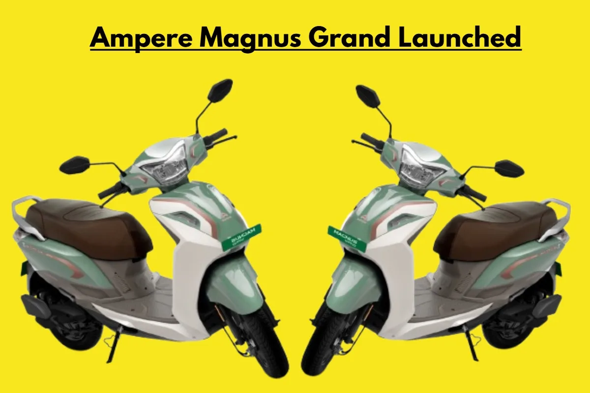 Ampere Magnus Grand Launched