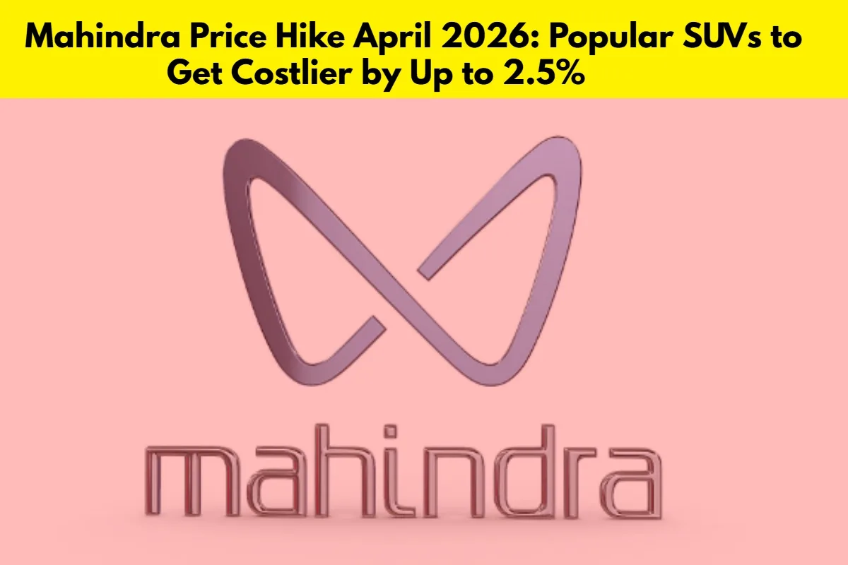 Mahindra Price Hike April 2026