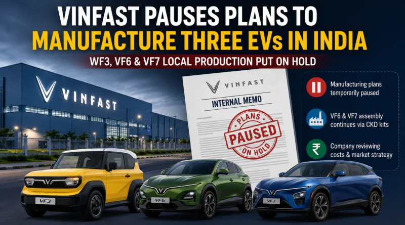 VinFast Temporarily Halts Local EV Production Plans in India